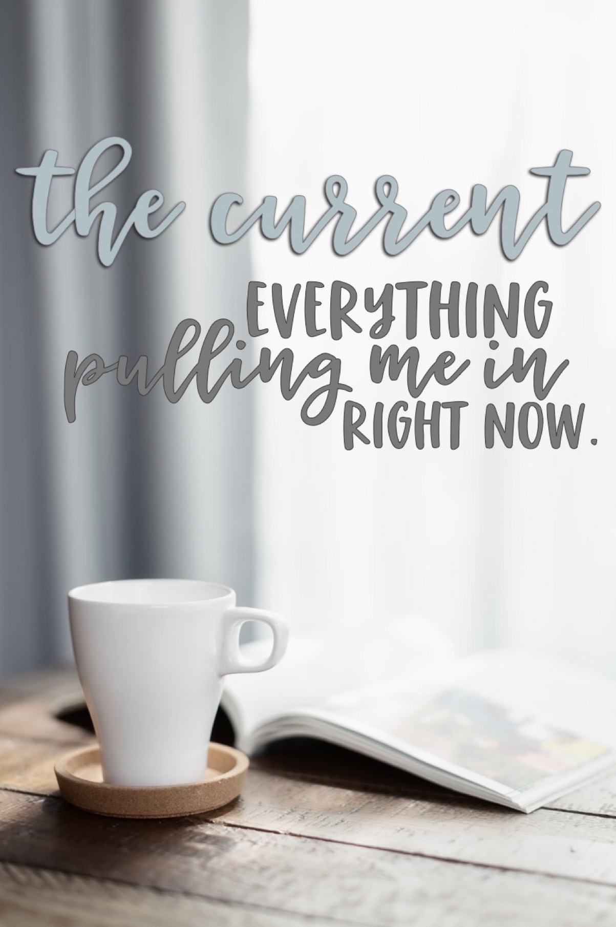 the current: everything pulling me in right now // cait's plate