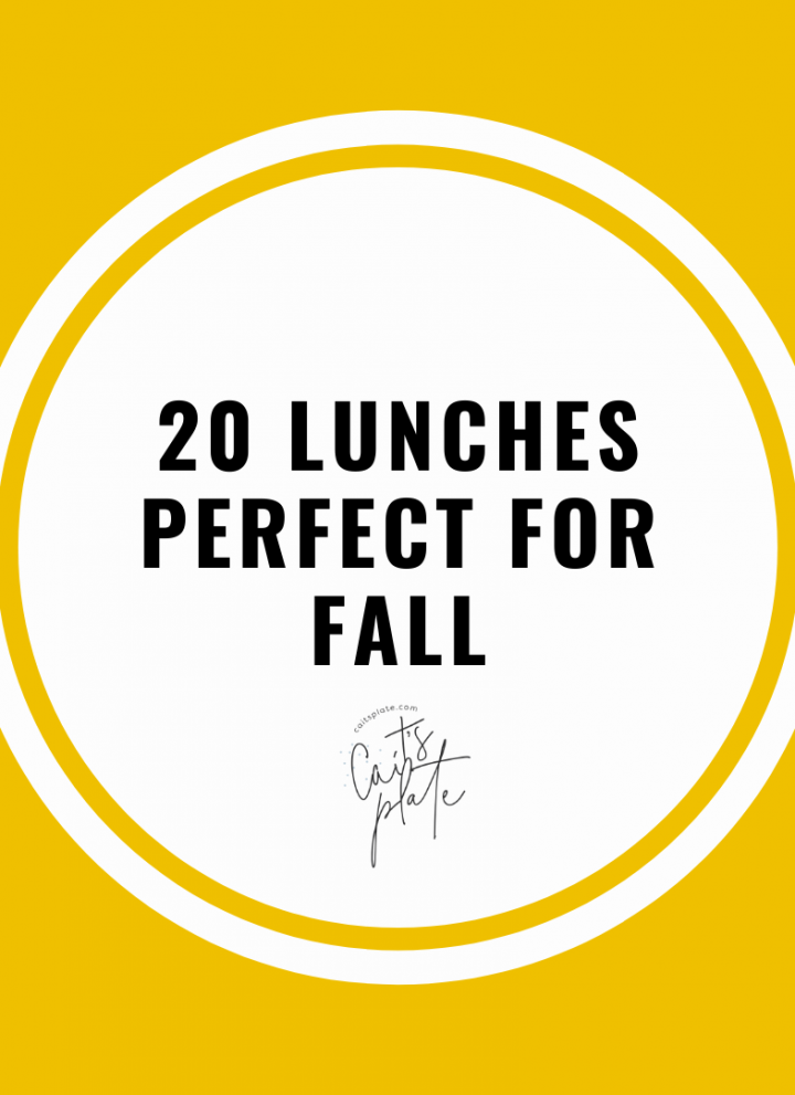 20 lunches perfect for fall // cait's plate