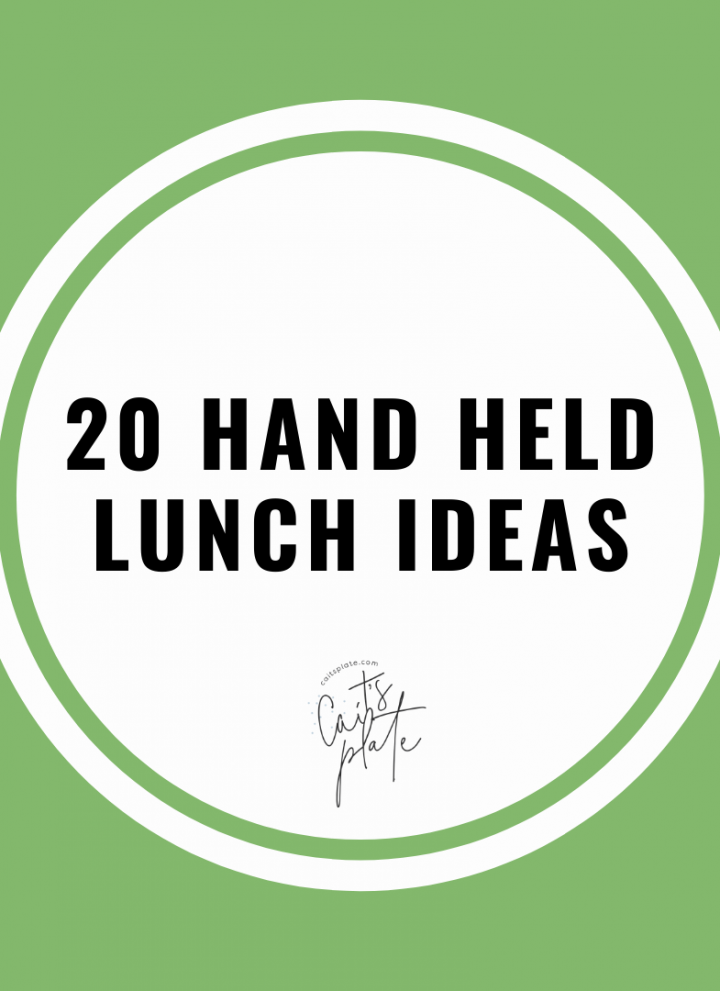 20 hand-held lunch ideas // cait's plate