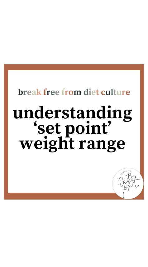 understanding your 'set point' weight range // cait's plate