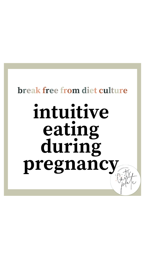 intuitive eating during pregnancy // cait's plate