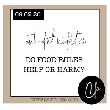 can food rules be helpful? // cait's plate