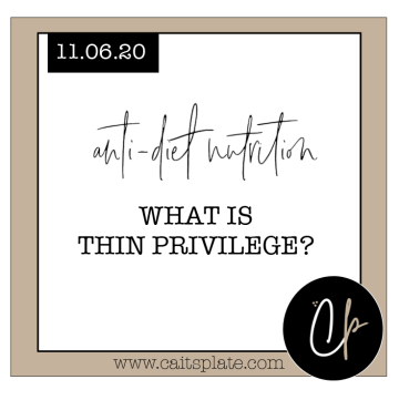 what is thin privilege? // cait's plate