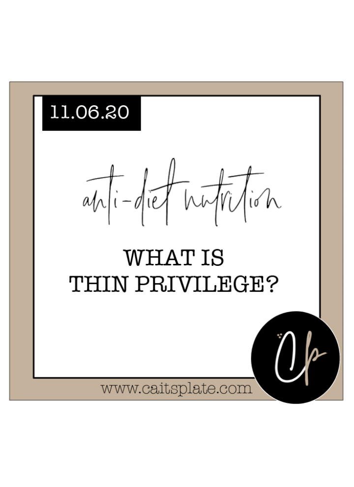 what is thin privilege? // cait's plate