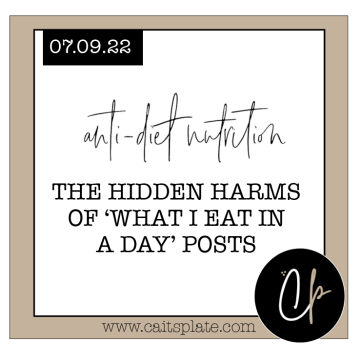 the hidden harms of 'what i eat in a day' posts // cait's plate