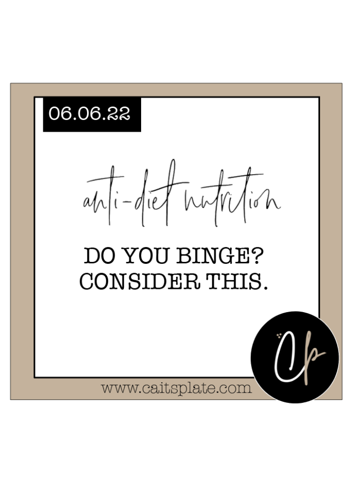do you binge? consider this. // cait's plate