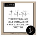 the importance of self-compassion when leaving diet culture // cait's plate