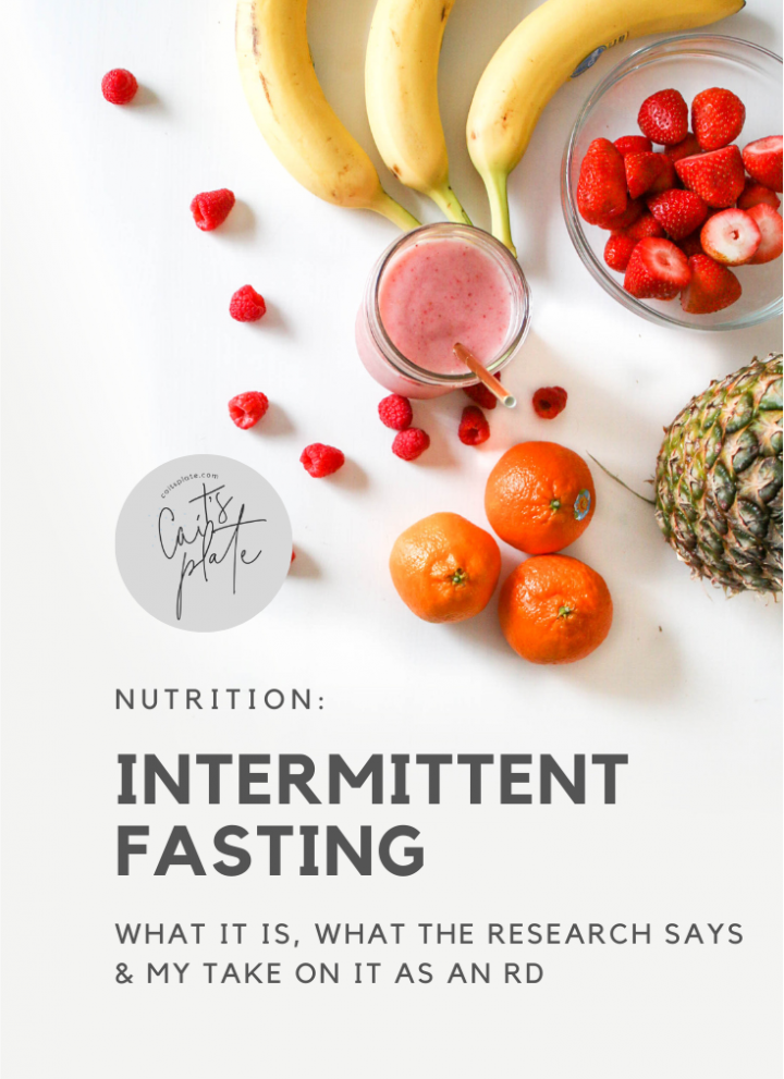 a look at intermittent fasting // cait's plate