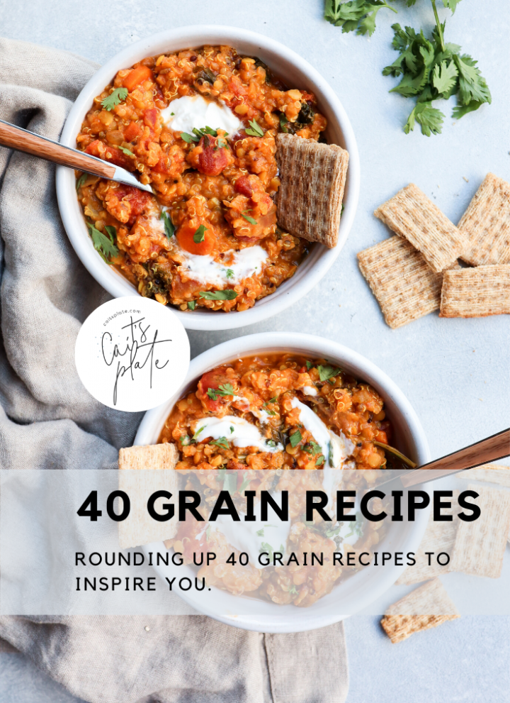 40 grain recipes // cait's plate