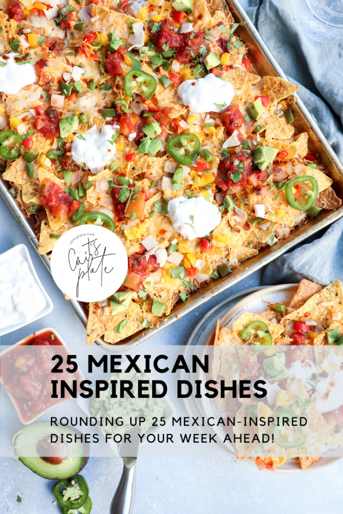 25 mexican inspired dishes | cait's plate