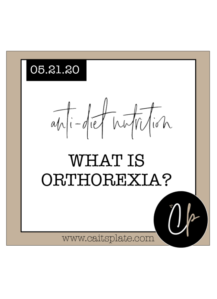 what is orthorexia? // cait's plate