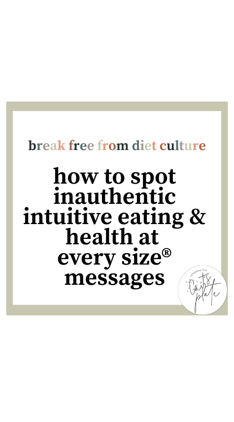 how to spot inauthentic intuitive eating & health at every size® messages // cait's plate