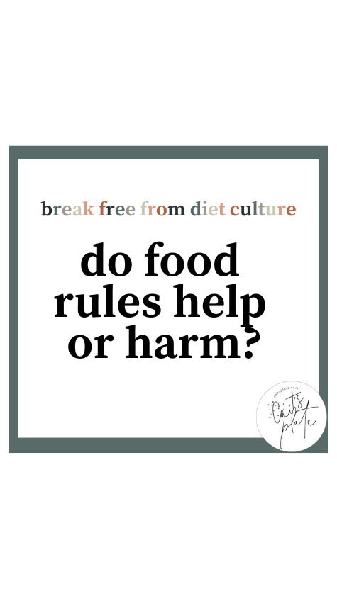 can food rules be helpful? // cait's plate