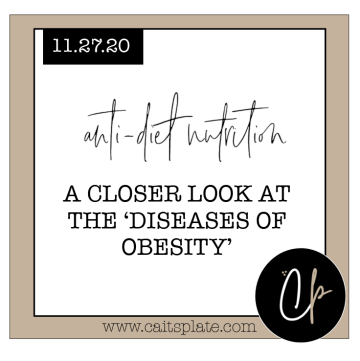 a closer look at the 'diseases of obesity' // cait's plate