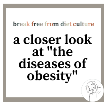 a closer look at the 'diseases of obesity' // cait's plate