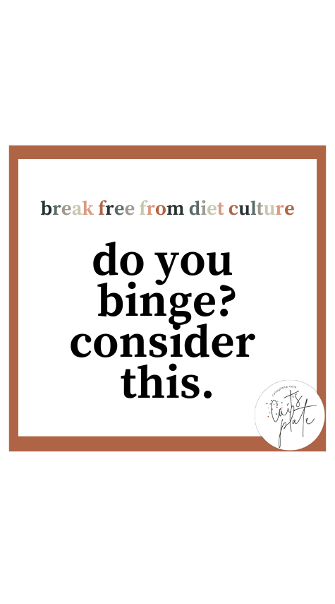 do you binge? consider this. // cait's plate