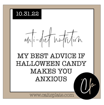 my best advice if halloween candy makes you anxious // cait's plate