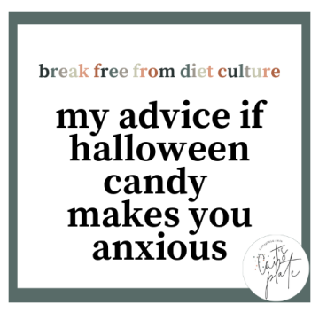 my best advice if halloween candy makes you anxious // cait's plate