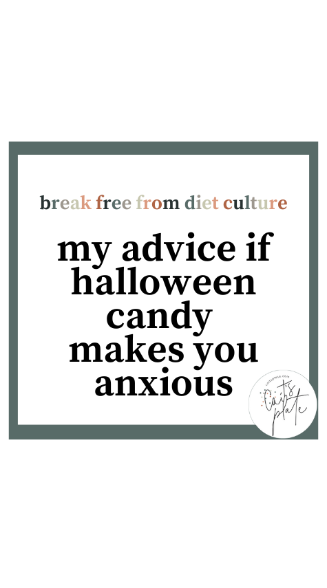 my best advice if halloween candy makes you anxious // cait's plate